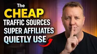 The Cheap Traffic Sources Super Affiliates Quietly Use