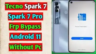 Tecno Spark 7 Pro/Spark 7 (KF8/KF6K/KF6i) Frp Bypass/Google Account Unlock Android 11 | Without PC