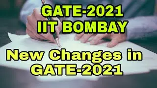 Recent changes in GATE 2021//GATE-2021 Date Announced//GATE-2021 by IIT Bombay//GATE- EX//Gate-XH