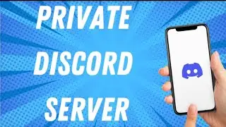 How To Make A Private Discord Server
