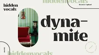 BTS (방탄소년단) - Dynamite Hidden Vocals