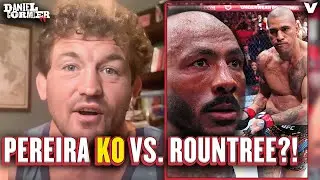 Ben Askren PREDICTS Alex Pereira should "put down" Khalil Rountree at UFC 307 | Daniel Cormier