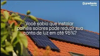 Instalar painéis solares pode reduzir sua conta de luz em até 95%