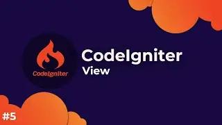 CodeIgniter 4 #5 - View