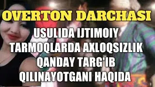 OVERTON DARCHASI USULIDA AXLOQSIZLIK (foxishalik, bachabozlik, gomoseksualizm)NING TARG'IB QILINISHI