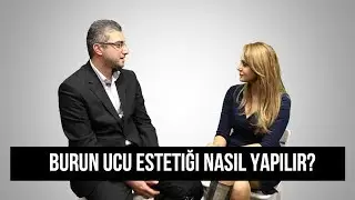 Burun Ucu Estetiği nasıl yapılır? | Burun Estetiği