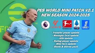 PES 2017 NEW SEASON 2024-2025 | PES WORLD MINI PATCH V2.1 | PES 2017 Patch 2025