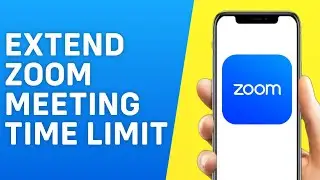 How to Extend Zoom Meeting Time Limit in Mobile 2024