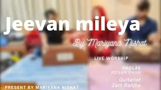 Live Masihi Geet || Jeevan Mileya || Mariyana Nishat