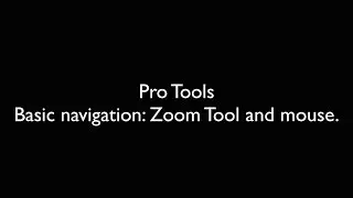 Pro Tools Basic navigation: Zoom and mouse