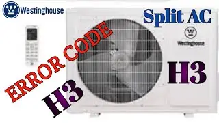 H3 Error in Westinghouse Split Ac||HVAC