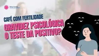 Pseudociese - CAFÉ COM FERTILIDADE