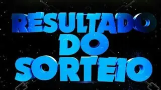 ReSulTado Do SorTeio🎉🎉 [REFEITO]
