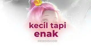 kecil kecil enak | hertod MLBB