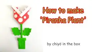 【Super Mario】How to make a 'Piranha Pant' パクンフラワー Paper Crafts Origami Game