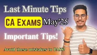 Last Minute Tips For CA Foundation/Intermediate May 25 exams | Don't do these mistakes #caexams