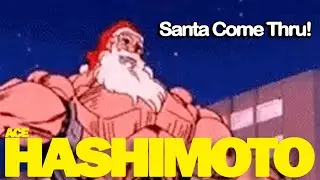 Santa, Come Thru! - Ace Hashimoto