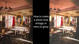 How to make a photo look retro or vintage in gimp