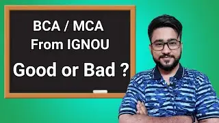 BCA or MCA From IGNOU  - Good Or Bad? Let's Talk