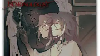 【The Demonologist】You know, I'm something of a Demon myself.