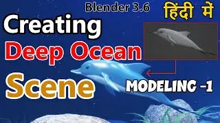 Creating a Deep Ocean Scene: Modeling-1 #tutorialhindi #easyhindi