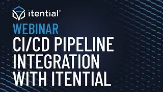 How to Enable NetDevOps Through CI/CD Pipeline Integration with Itential