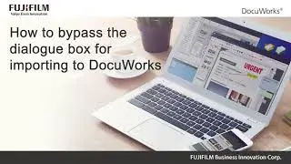 How to bypass the dialogue box for importing to DocuWorks 9.1