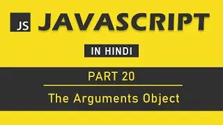 JavaScript Tutorial in Hindi for Beginners [Part 20] - The arguments object in JavaScript