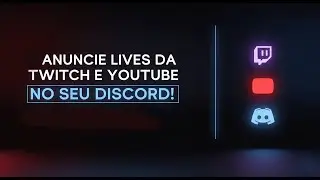 🔴 Anuncie LIVES da Twitch e YouTube no seu Discord! | Bot Notificador Automático!