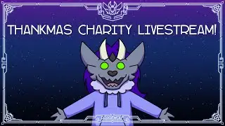Thankmas Charity Livestream Announcement!