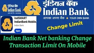 How To Change Transaction Limit in Indian bank Net Banking | Change Transaction Limit in Indian Bank