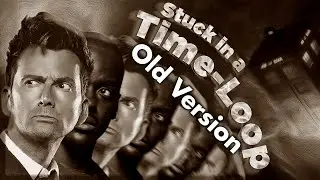 Is Doctor Who Stuck in a Time-Loop? | Video Essay (OLD VERSION)