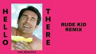 Dillon Francis - Hello There (feat. Yung Pinch) (Rude Kid Remix)