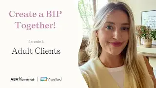 Create a BIP Together! Episode 4: BIP for an Adult Client