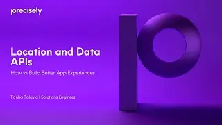 How to Build Better App Experience with Location and Data APIs