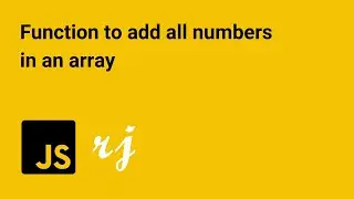 Function to add all numbers in an array