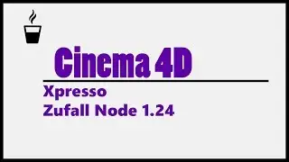 Cinema 4D Xpresso Zufall Node 1.24