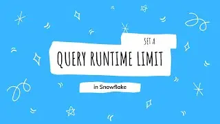 Set a Limit to Query Runtime [in Snowflake]