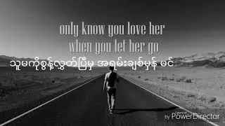 Passenger - Let Her Go (Lyrics)

 Translation Myanmar