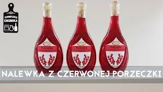 Jak zrobić...? #31 Nalewka z czerwonej porzeczki | Piwniczka Chomika