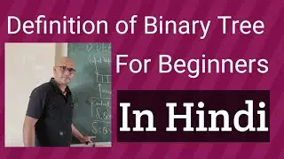 Definition Of Binary Tree For beginners in Hindi