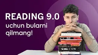 READINGDAN 9 OLISH UCHUN NIMALAR QILMASLIK KERAK? | IELTS ZONE Fergana