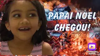 Papai Noel veio no Natal!