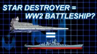 Star Destroyers - World War 2 Battleships in Space? A Design Comparison!