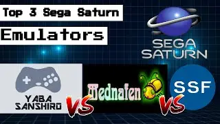 Top 3 Sega Saturn emulators comparison