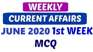 Current Affairs June 2020 (First Week) | 1 June to 6 June Current Affairs