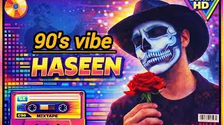 HASEEN / 90s version/ Tere Ishq Da Jaam Haseen Hai 