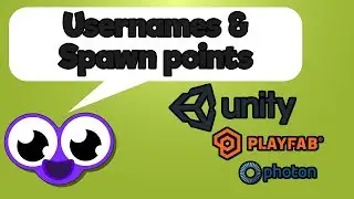 Unity - Syncing Usernames & Spawn Points[EP6](2018)