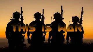 THIS IS WAR | CINEMATIC VIDEO