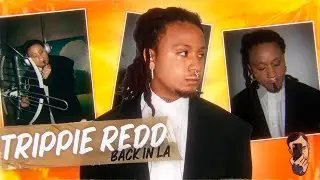 Trippie Redd: Back In LA